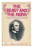 Produkt-Bild: The Beast and the Monk : a Life of Charles Kingsley / Susan Chitty