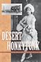 Desert Honkytonk: The Story of Tombstone's Bird Cage Theatre