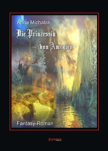 Die Prinzessin von Amegien. Fantasie-Roman (German Edition)