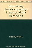 Discovering America : journeys in search of the new world