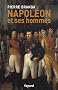 Napol�on et ses hommes: La Maison de l'Empereur, 1804-1815