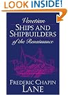 Venetian Ships and Shipbuilders of the Renaissance (Softshell Books)