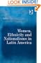 Women, Ethnicity and Nationalisms in Latin America
