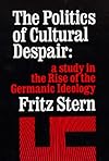 The politics of cultural despair : a study in the rise of the Germanic ideology