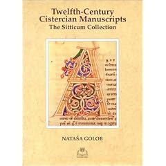 Twelfth-century Cistercian Manuscripts: The Sitticum Collection (Studies in Medieval and Early Renaissance Art History, 17)