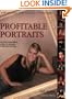 Profitable Portraits: The Photographer's Guide to Creating Portraits That Sell