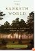 The Sabbath World: Glimpses of a Different Order of Time
