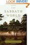 The Sabbath World: Glimpses of a Different Order of Time