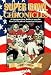 Book Super Bowl Chronicles: A Sportswriter Reflects on the First 30 Years of America's Game