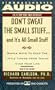 Don't Sweat the Small Stuff...And It's All Small Stuff: Simple Ways to Keep the Little Things From Taking Over Your Life (Sound ideas)