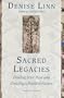 Sacred Legacies: Healing Your Past and Creating a Positive Future