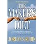 The Maker's Diet: The 40-Day Health Experience That Will Change Your Life Forever