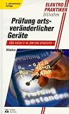 Produkt-Bild: Pr&uuml;fung ortsver&auml;nderlicher Ger&auml;te. VBG 4/ GUV 2.10, DIN VDE 0702/0701