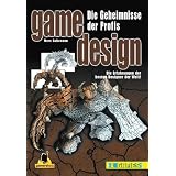 Game Design: Das Geheimnis der Profis (X-Games)von "Marc Saltzman"