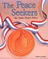 The Peace Seekers: The Nobel Peace Prize