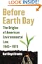 Before Earth Day: The Origins of American Environmental Law, 1945-1970