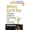 Before Earth Day: The Origins of American Environmental Law, 1945-1970