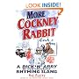 More Cockney Rabbit: A Dick 'n' Arry of Contemporary Rhyming Slang