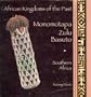 Monomotapa, Zulu, Basuto: Southern Africa (African Kingdoms of the Past)