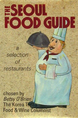 City Travel Guides Discounted  Books : The Seoul Food Guide: A Selection of Restaurants