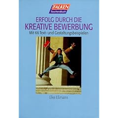 Erfolg durch die kreative Bewerbung. Mit 80 Musterbewerbungen.