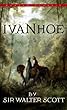 Ivanhoe: A Romance (Classic)