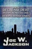 How to Decrease Debt and Increase Income During Hard Times
