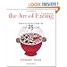 The Art of Eating Cookbook: Essential Recipes from the First 25 Years