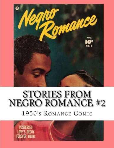 Stories From Negro Romance #2: 1950's Romance Comic Book