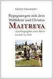 Produkt-Bild: Begegnungen mit dem Weltlehrer und Christus Maitreya
