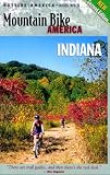 519J6FKZQ8L. SL160  Mountain Bike America: Indiana, 2nd: An Atlas of Indianas Greatest Off Road Bicycle Rides (Mountain Bike America Guides)