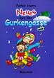 Neues aus der Gurkengasse. Geschichten f�r das Kindergarten- und Volksschulalter