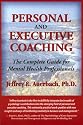 Personal and Executive Coaching: The Complete Guide for Mental Health Professionals