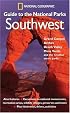 National Geographic Guide to the National Parks: Southwest (NG Guide to the National Parks)