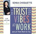 How To Trust Your Vibes At Work And Let Them Work For You 4-CD