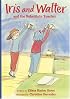 Iris and Walter and the Field Trip (Iris And Walter)