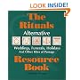 The Rituals Resource Book: Alternative Weddings, Funerals, Holidays and Other Rites of Passage