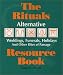 The Rituals Resource Book: Alternative Weddings, Funerals, Holidays and Other Rites of Passage