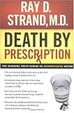 Death by Prescription: The Shocking Truth Behind an Overmedicated Nation