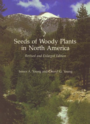 Seeds of Woody Plants in North America (Biosystematics, Floristic and Phylogeny Series) (Revised and Enlarged Editon)