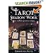 Tarot Shadow Work: Using the Dark Symbols to Heal