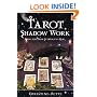 Tarot Shadow Work: Using the Dark Symbols to Heal