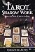 Book Tarot Shadow Work: Using the Dark Symbols to Heal