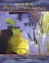 Mastering Public Speaking (6th Edition) (MySpeechLab Series)