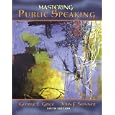 Mastering Public Speaking (6th Edition) (MySpeechLab Series)
