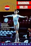 Going for the Gold: Shannon Miller (An Avon Camelot Book)