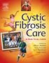Cystic Fibrosis Care: A Practical Guide, 1e