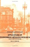 Abblications of Environment-Pehavior Research: Case Studies and Analysis (Environment and Pehavior)