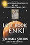 Lost Book of Enki: Memoirs and Prophecies of an Extraterrestrial God