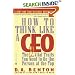 How to Think Like a CEO: The 22 Vital Traits You Need to Be the Person at the Top